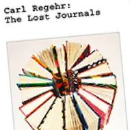 Carl Regehr: The Lost Journals